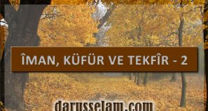 İman K&uuml;f&uuml;r ve Tekfir 2