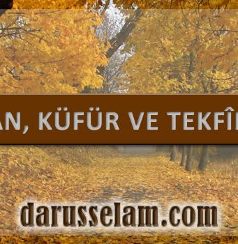 İman K&uuml;f&uuml;r ve Tekfir 2