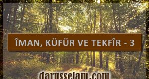 İman K&uuml;f&uuml;r ve Tekfir 3