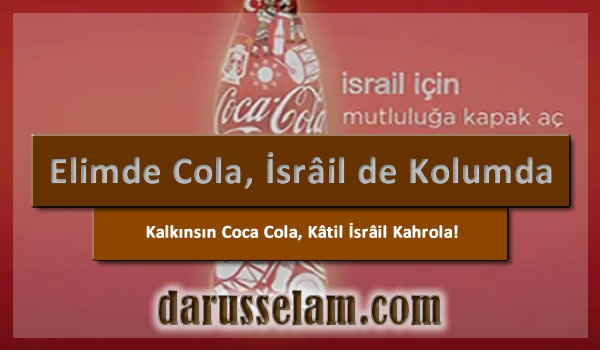 Coca Cola ile Katil İsrail'i Kalkındırmak