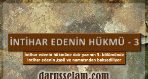 İslamda İntihar Edenin H&uuml;km&uuml; 3. B&ouml;l&uuml;m