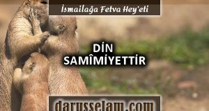 Din Samimiyettir Hadisi