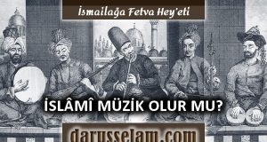 M&uuml;zik Şeytanidir İslami M&uuml;zik Olmaz